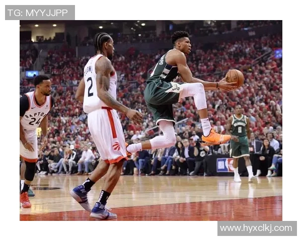 2019年东部决赛猛龙与雄鹿的激烈对决回顾与分析